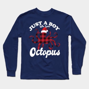 Just a boy who loves Octopus Long Sleeve T-Shirt